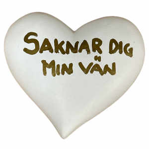 Hjärta med texten Saknar dig min vän. 10 x 9 cm